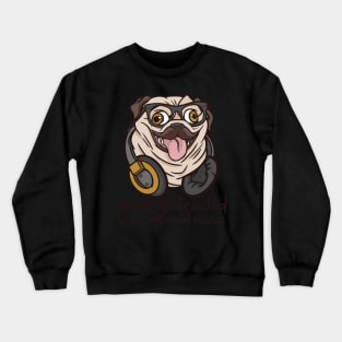 Easily Distracted by Pugs and Music Cute Dog Lover Gift product Crewneck Sweatshirt